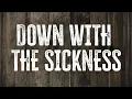 Download Lagu Disturbed - Down With The Sickness / Lyrics