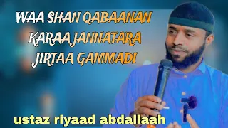 USTAZ RIYAAD ABDALLAAH KARAA WARRA JANNATAA 