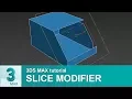 3ds Max tutorial - Slice Modifier