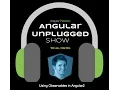 Angular Unplugged Show - Episode 2