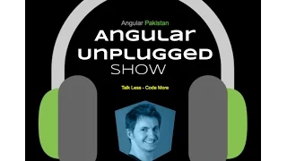 Angular Unplugged Show - Episode 2