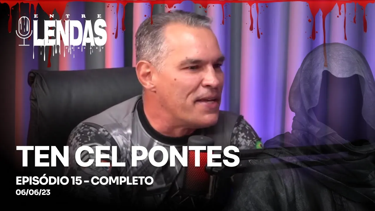 TEN CEL PONTES  #15 - Entre Lendas Podcast Policial