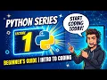 COMPLETE PYTHON SERIES LEC-1 WHAT IS PYTHON WRITE YOUR FIRST CODE