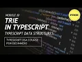 Data Structures in Typescript Trie Full Course for beginners