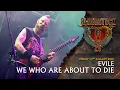 EVILE - We Who Are About To Die - Bloodstock 2021