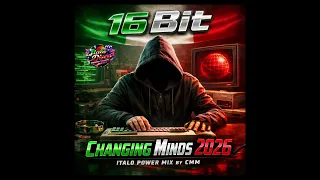 16 bit changing minds 2026 italo power cover mix by cmm 