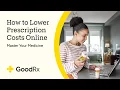 Lowering Your Prescription Costs Online GoodRx