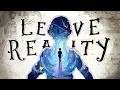 Download Lagu How to Leave Reality