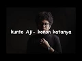 Kunto Aji -  Konon katanya (lirik)