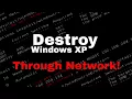Destroy Windows XP through Network MS08 - 067
