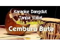 Download Lagu Karaoke Rita Sugiarto - Cemburu Buta