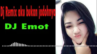 dj aku bukan jodohnya