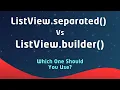Flutter ListView builder vs ListView separated Explained Which One Should You Use