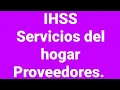IHSS Como cobrar y se reportan las horas trabajadas in home services