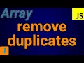 How To Remove Duplicates From An Array In JavaScript