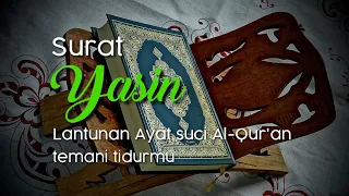 lantunan ayat suci al quran pengantar tidur surat yasin