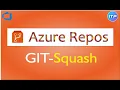 Git SQUASH Combine multiple commits into one Azure Repos Azure DevOps An IT Professional