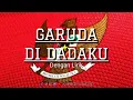 Download Lagu Lagu Garuda Di Dadaku Dengan Lirik | Lagu Wajib Suporter Sepak Bola Indonesia