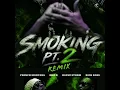 "Smoking Pt. 2 (Remix)" - French Montana & Max B ft. Rayne Storm & Rick Ross