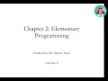 Lecture 2 1 Elementary Programming