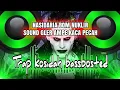 Download Lagu Nasidaria bom nuklir bassbosted