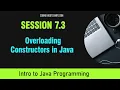 Java for Beginners Session 7 3 - Overloading Constructors