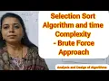 Lec17 Selection Sort and its time complexity Brute Force Approach