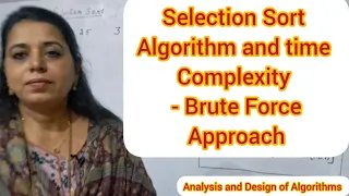 Lec17 Selection Sort and its time complexity Brute Force Approach
