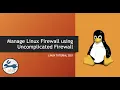 Manage Linux Firewall UFW Linux tutorial 2021 Linux Masterclass