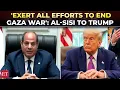 Download Lagu ‘Only Trump can end it’: Egypt’s al-Sisi’s big appeal to US Prez to stop Gaza war, open aid routes
