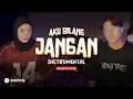Download Lagu MikkyZia, F4dli - Aku Bilang Jangan (Unofficial Lyric Instrumental)