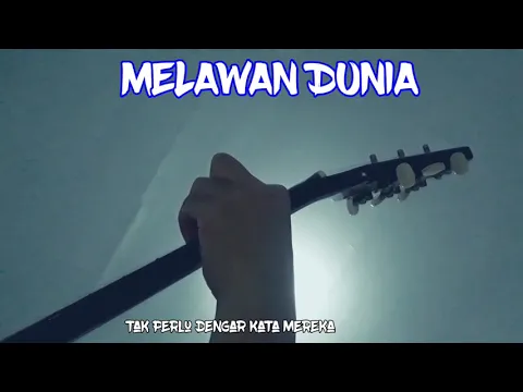 Download MP3 MELAWAN DUNIA - NOAH (COVER LIRIK) STORY WA ORIGINAL