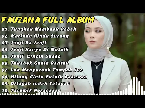 Download MP3 FAUZANA LAGU MINANG FULL ALBUM TERBARU 2024 | Tungkek Mambaok Rabah, Marindu Rindu Surang