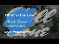 Download Lagu Mthetho The Law - Chill Zone Volume 4