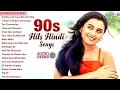 Lagu 90s Bollywood Love Songs ❤️ Evergreen Hindi Gana 💕 Old Superhit Sadabahar Songs Jukebox ✨