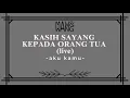 Download Lagu MAWANG - KASIH SAYANG KEPADA ORANG TUA \