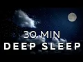 Lagu 30 Min Healing Music: SLEEP Comes Naturally