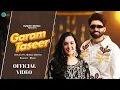 Download Lagu Garam Taseer (Lo-Fi Video) Shivjot | Gurlez Akhtar | The Boss | Sruishty Maan | New Punjabi Songs