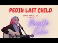 Download Lagu pedih last child (cover regita echa)