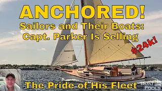 ANCHORED! Sailors and Their Boats: Capt. Parker Is Selling the Pride of His Fleet – and She’s a Gem!