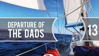 Sailing Around The World – Departure Of The Dads  – Living with the tide – Ep13