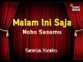 Nobo Sasamu - Malam Ini Saja Karaoke