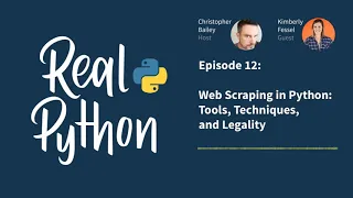 Web Scraping in Python Tools Techniques and Legality Real Python Podcast