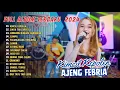 Download Lagu Ajeng Febria - Kimcil Kepolen - Cinta Tak Direstui - Gampil | Full Album Terbaru 2024