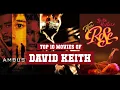 David Keith Top 10 Movies Best 10 Movie of David Keith