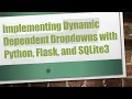 Implementing Dynamic Dependent Dropdowns with Python Flask and SQLite3