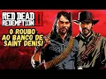 Red Dead Redemption 2 - ATÉ ZERAR - Roubando o BANCO de Saint Denis!