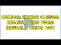 Drupal Saving Custom Registration Form Drupal 7 Using FAPI