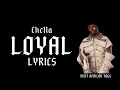 Chella - Loyal [ Lyrics ] Parole.
