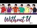 Download Lagu 2PM (투피엠) - Without U (color coded lyrics han/rom/eng)